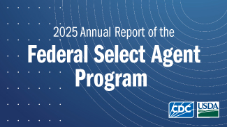 2025 Annual Report of the Federal Select Agent Program